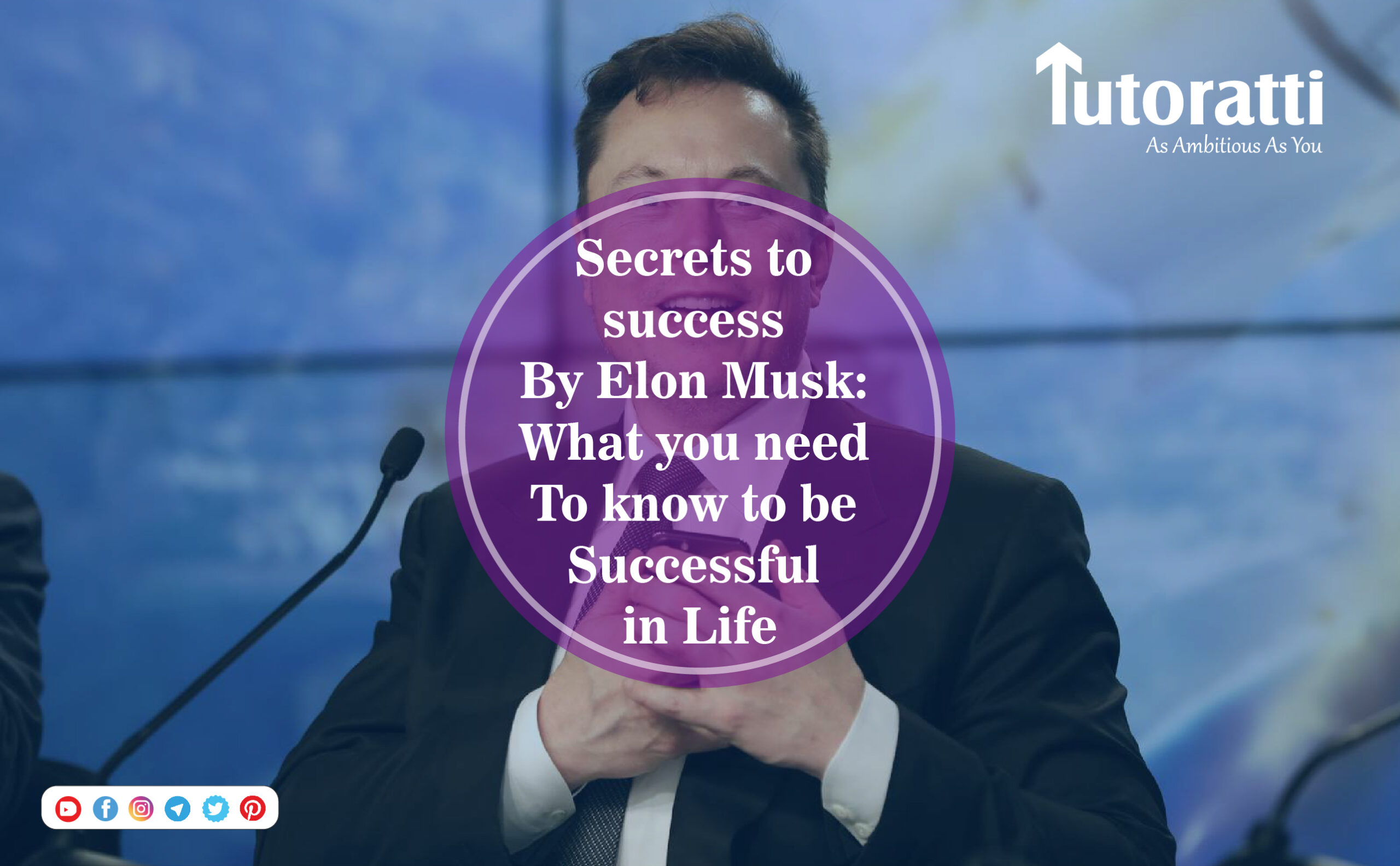 Secrets To Success By Elon Musk: What You Need To Know To Be Successful In Life
