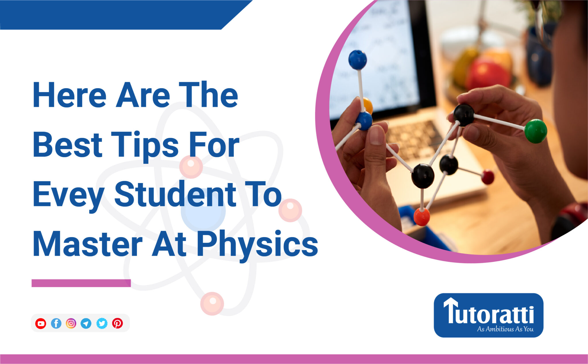 Here Are The Best Tips For Every Student To Master At Physics Tutoratti