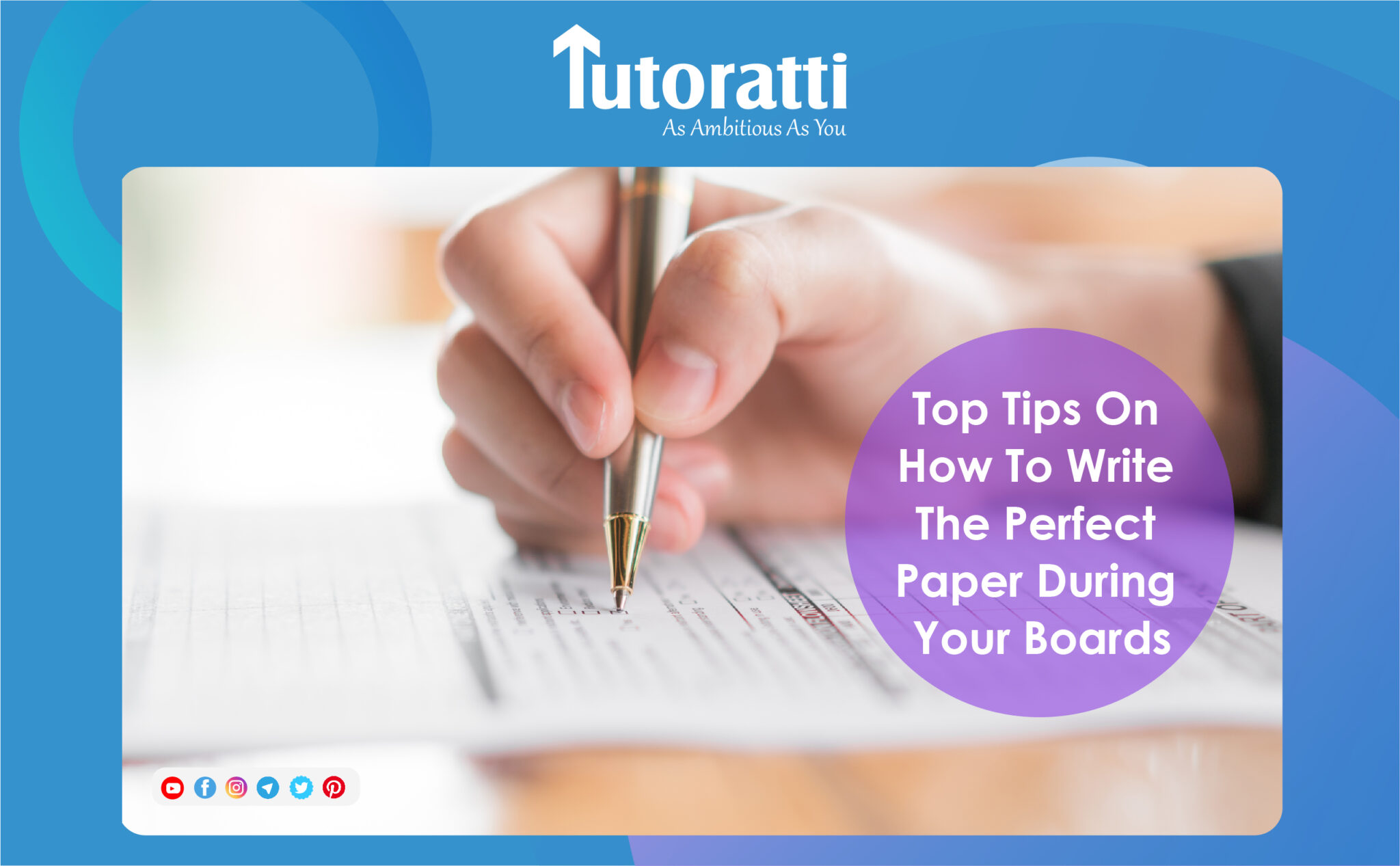 Top Tips On How To Write The Perfect Paper During Your Boards | Tutoratti